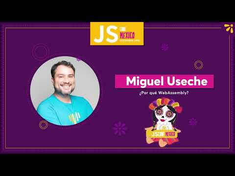 Why WebAssembly - Miguel Useche (English translated audio)