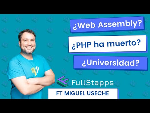 ¿Qué es Web Assembly? ¿PHP ha muerto? FT Miguel Useche